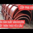 Cốp pha cột tròn, hộp cột tròn đường kính 200,300,400,500,600,700,800,900 Cốp Pha Việt