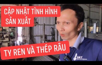 Cập Nhật Tình Hình Sản Xuất Ty Ren và Thép Râu Tường tại Cốp Pha Việt