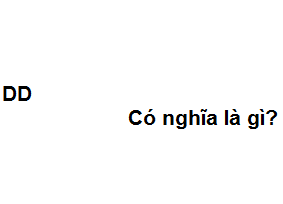 DD là gì? -định nghĩa DD